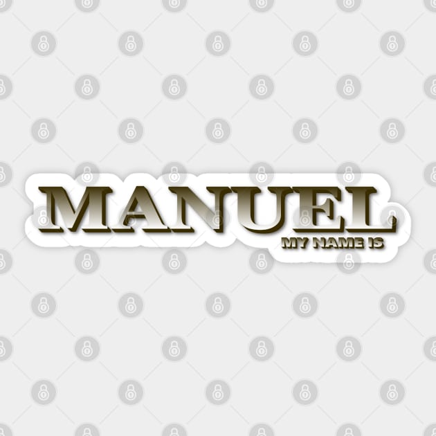 MANUEL. MY NAME IS MANUEL. SAMER BRASIL Sticker by Samer Brasil